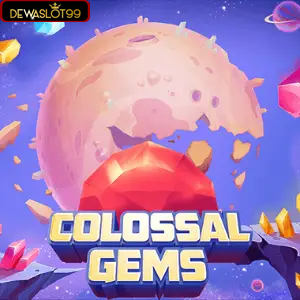 Colossal Gems