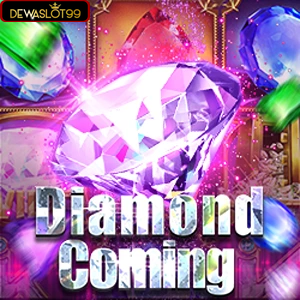 diamond coming