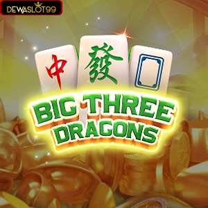 big three dragons