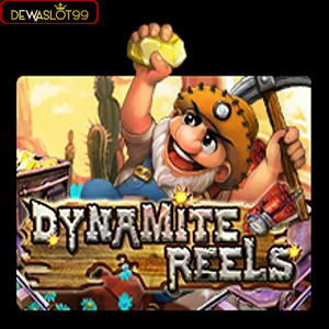 dynamitereels